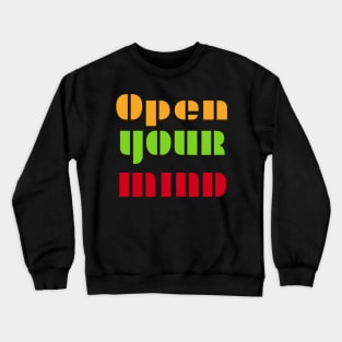 Open Your Mind Crewneck Sweatshirt